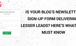Is Your Blog’s Newsletter Sign-Up Form Delivering Lesser Leads? Here’s What You Must Know