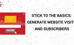 Stick to the Basics: Generate Website Visits and Subscribers